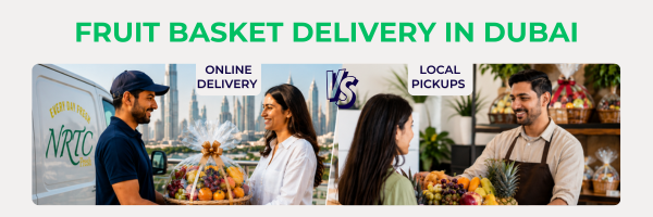 Need a Fruit Basket in Dubai? Here's Why Online Delivery May Be the Smarter Choice
